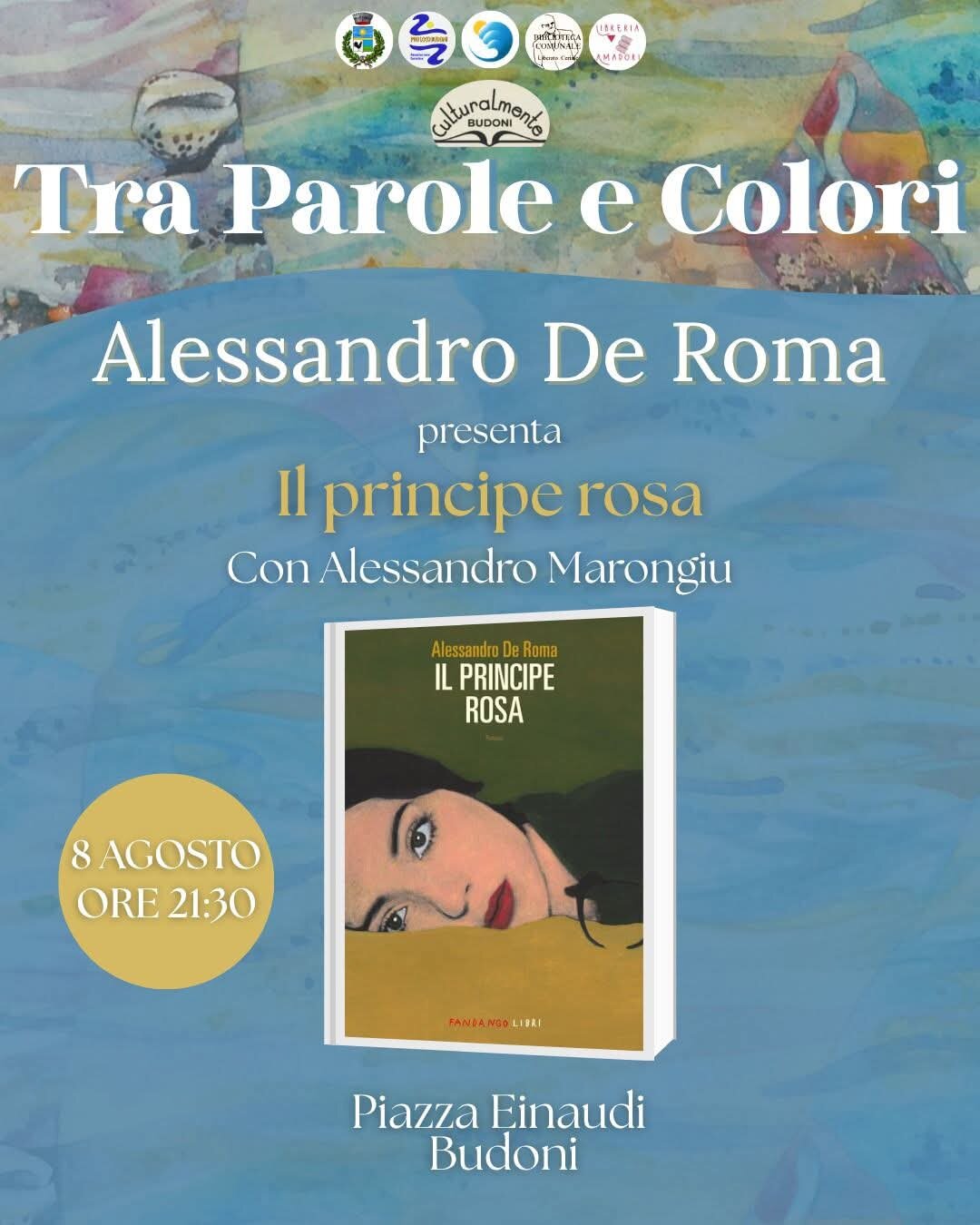 Tra Parole E Colori Presentazione Libro Di Alessandro De Roma 8 Agosto Budoni